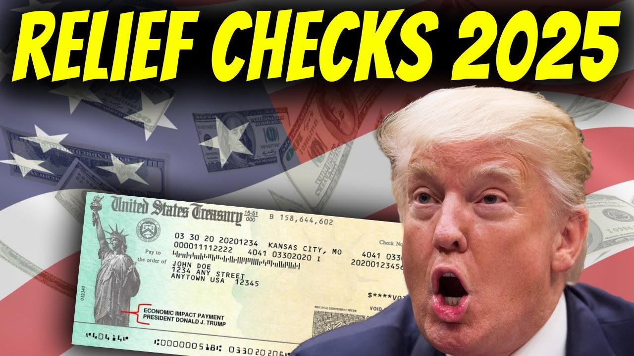 Relief Checks In 2025 | Trump Stimulus Update