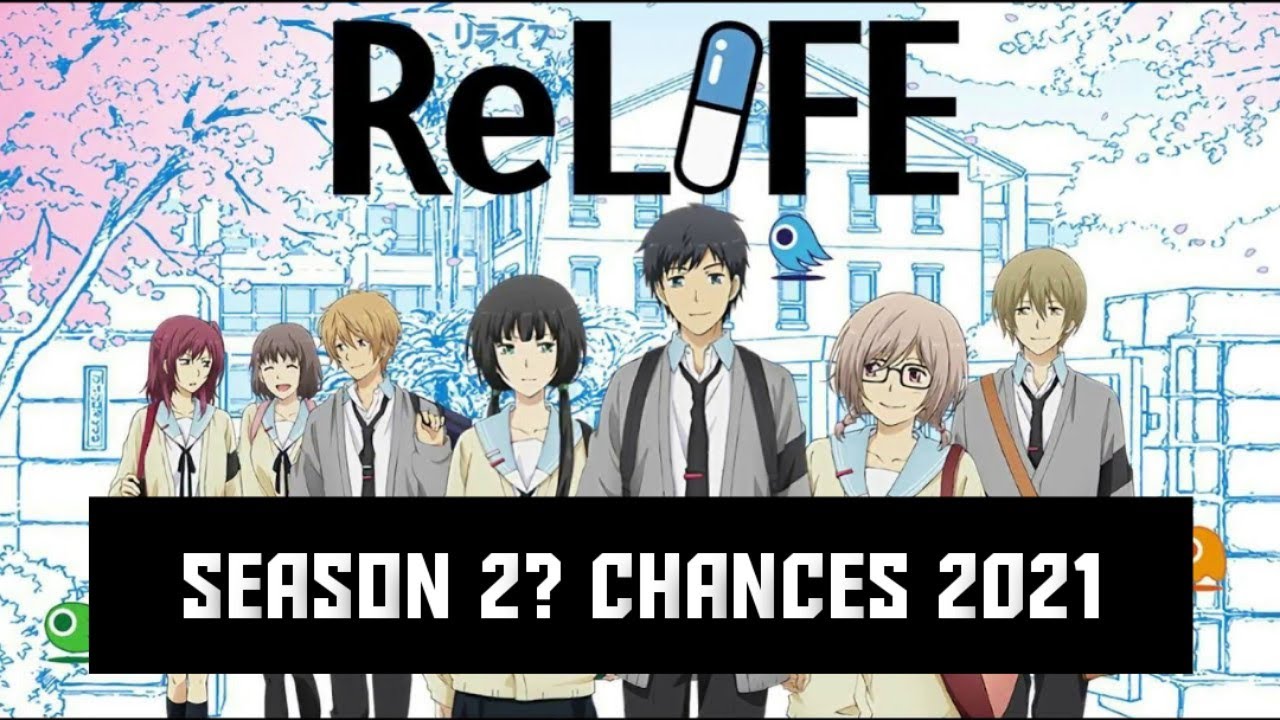 ReLife Season 2? | New Announcement? | Release Date? | Chances