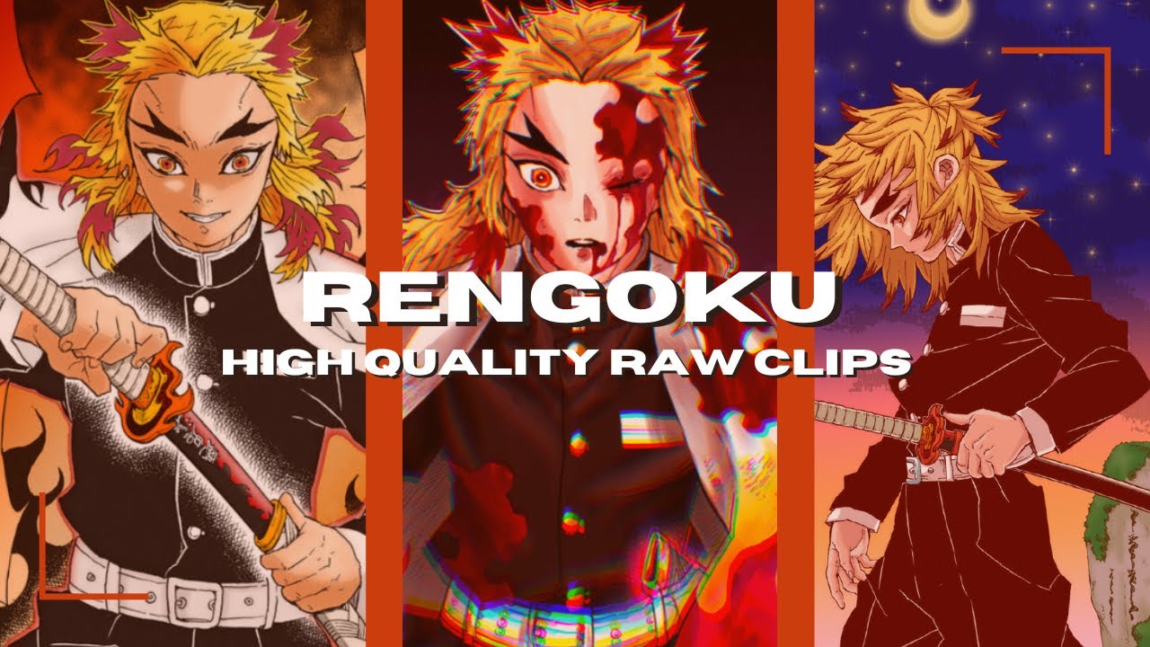 Rengoku Raw High Quality Clips For Editing
