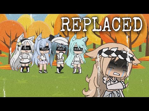 Replaced||GLMM||Gacha Life Mini Movie||read desc|| bad grammar