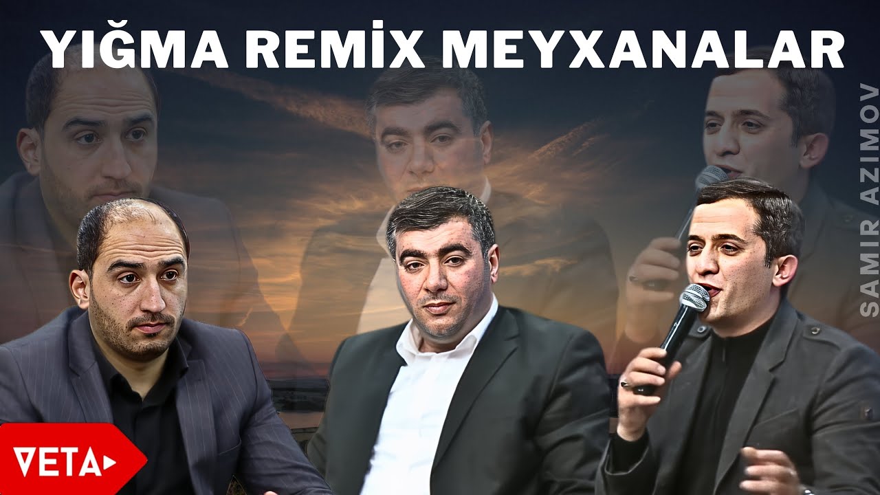Resad & Vuqar & Orxan - Yeni Yığma Remix Meyxanalar | 2025