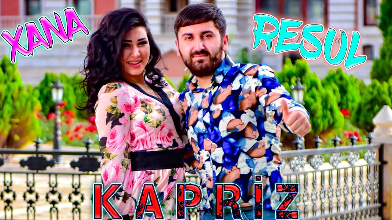Resul Abbasov ft. Xana - Kapriz (Meyxana) (Official Music Video) (2019)