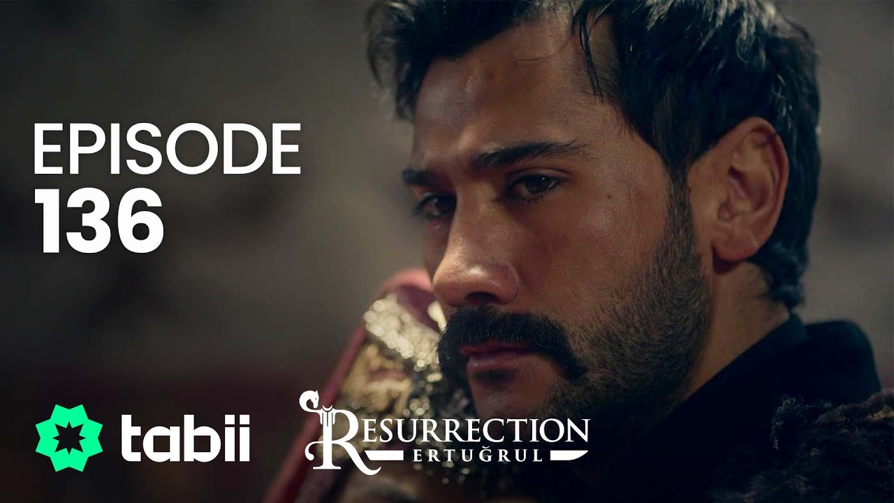 Resurrection: Ertuğrul | Episode 136