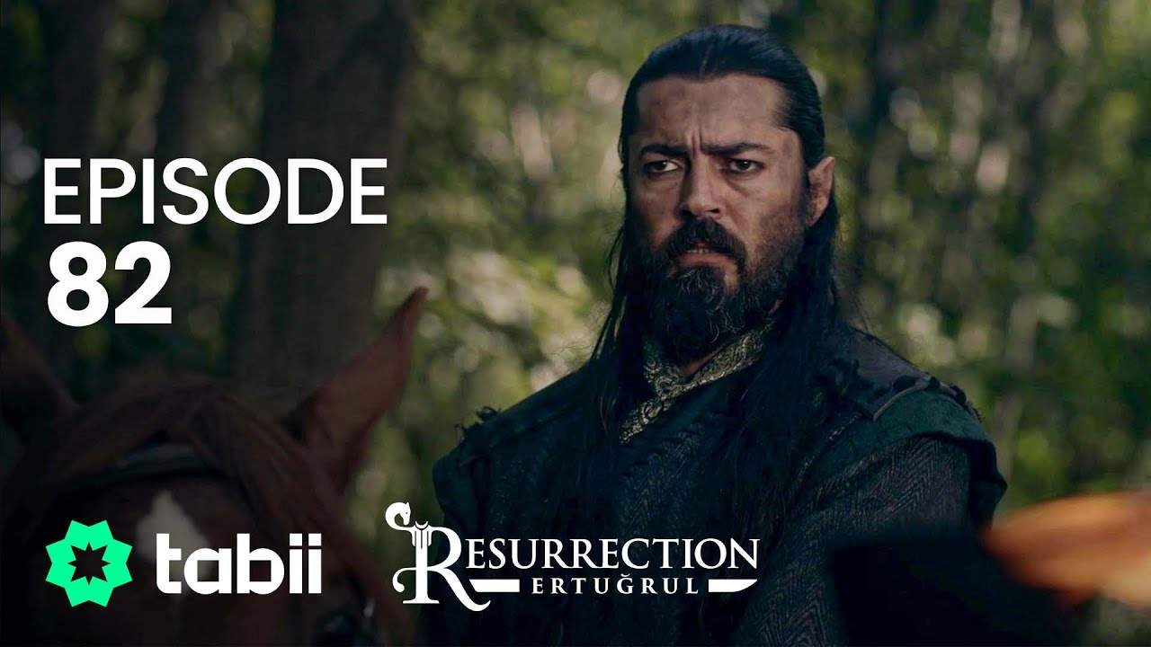 Resurrection: Ertuğrul | Episode 82