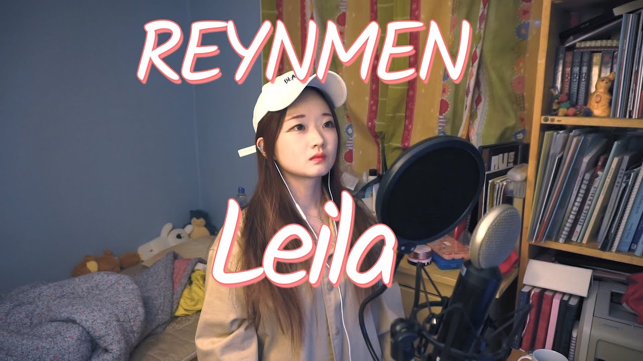 Reynmen - Leila (Koreli kız cover)
