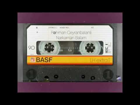 Rəhman ceyranbatanlı-Narkaman balam(orginal audio)