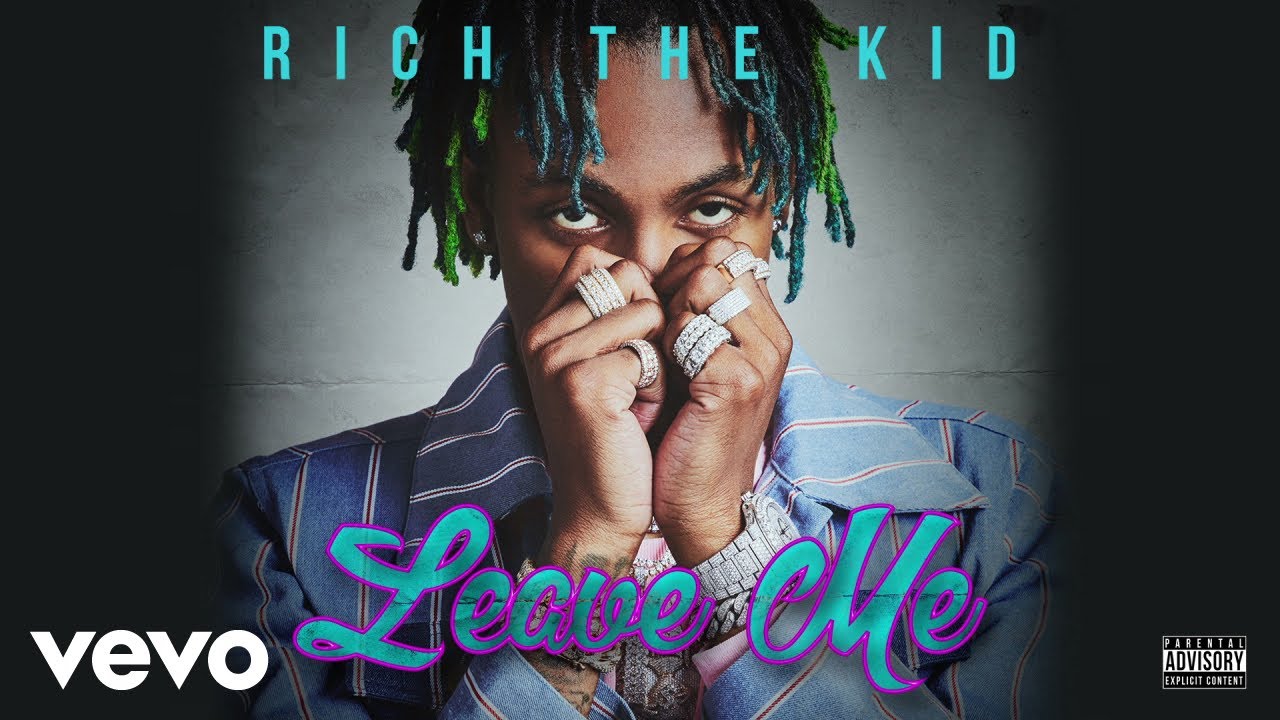 Rich The Kid - Leave Me (Audio)