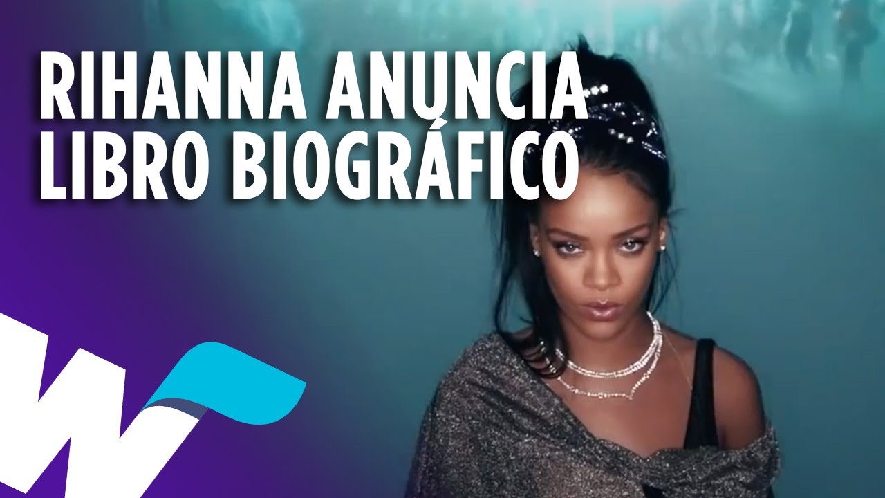 RIHANNA ANUNCIA LIBRO BIOGRÁFICO Y MÁS NOTICIAS DE ESPECTÁCULOS.