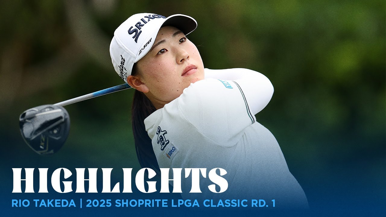 Rio Takeda Highlights | 2025 ShopRite LPGA Classic presented by Acer Rd. 1