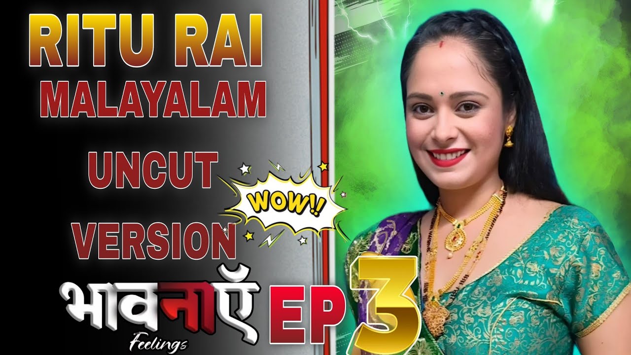 Ritu Rai First Malyalam U*cut Version Series Bhavnayen Ep 03 New Series