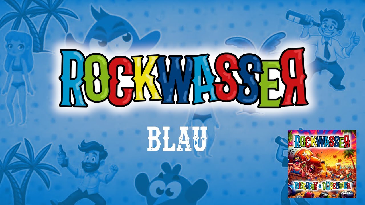 Rockwasser - Blau (Party-Edition) [Lyric-Video]