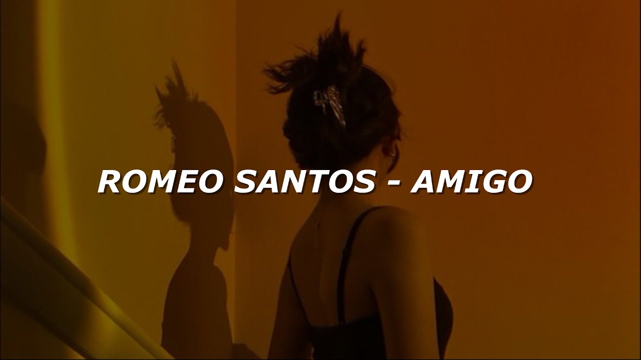 Romeo Santos - Amigo (Letra/Lyrics)