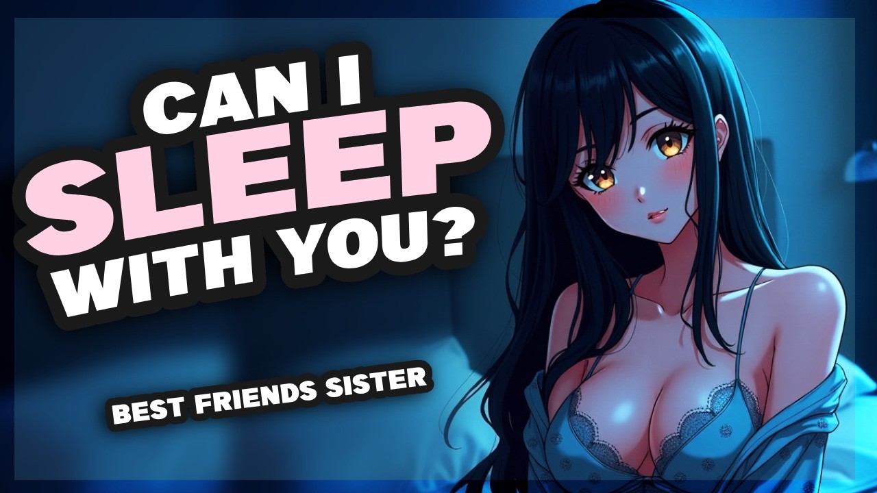 Roommates Older Sister Crawls into your Bed [F4M] {Girlfriend ASMR}