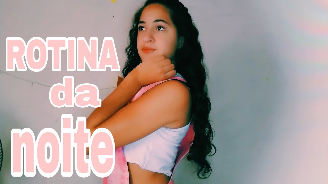 Rotina da noite