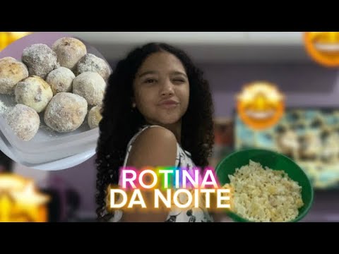 ROTINA DA NOITE*parte 3