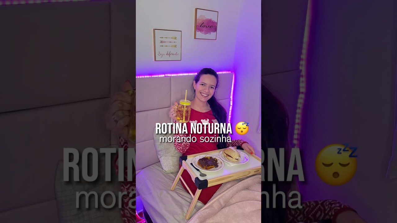 Rotina noturna morando sozinha 😴