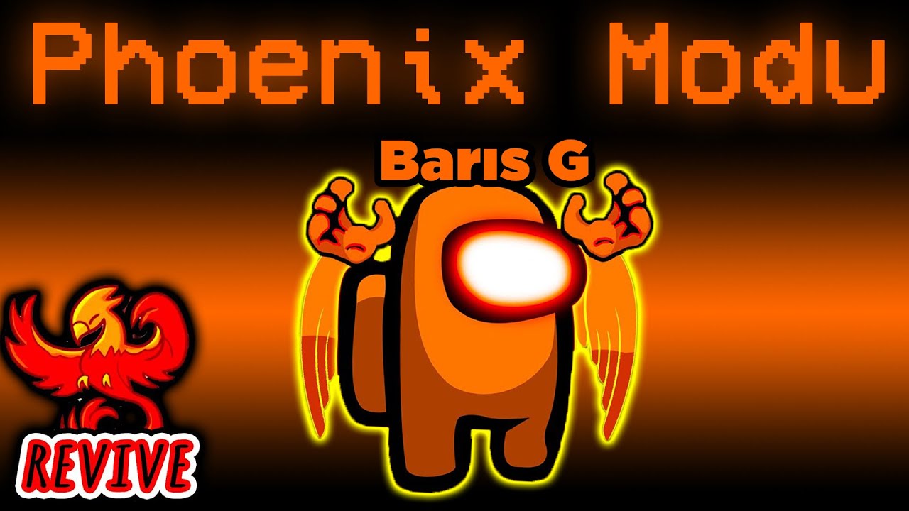 RUHLARI VE KENDİMİ DİRİLTİYORUM!! AMONG US YENİ PHOENİX MODU!! | Barış Can