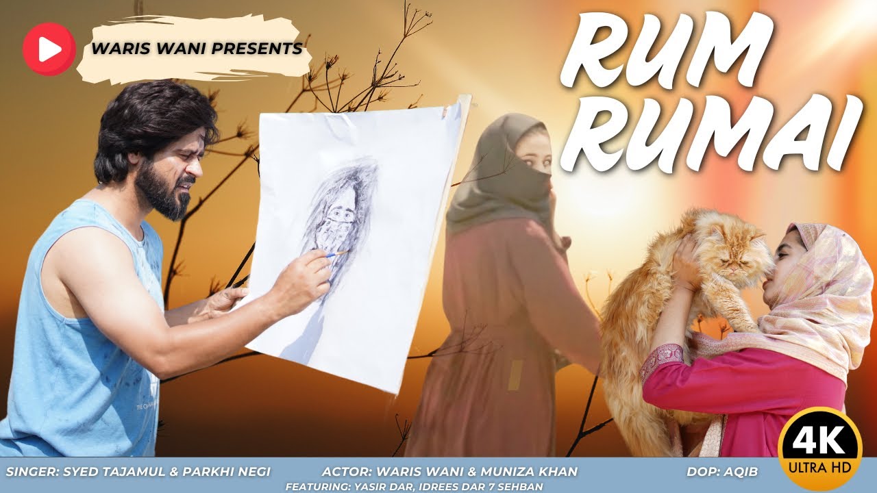 RUM RUMAI- SYED TAJAMUL | WARIS WANI MUNIZA KHAN | OFFICIAL MUSIC VIDEO