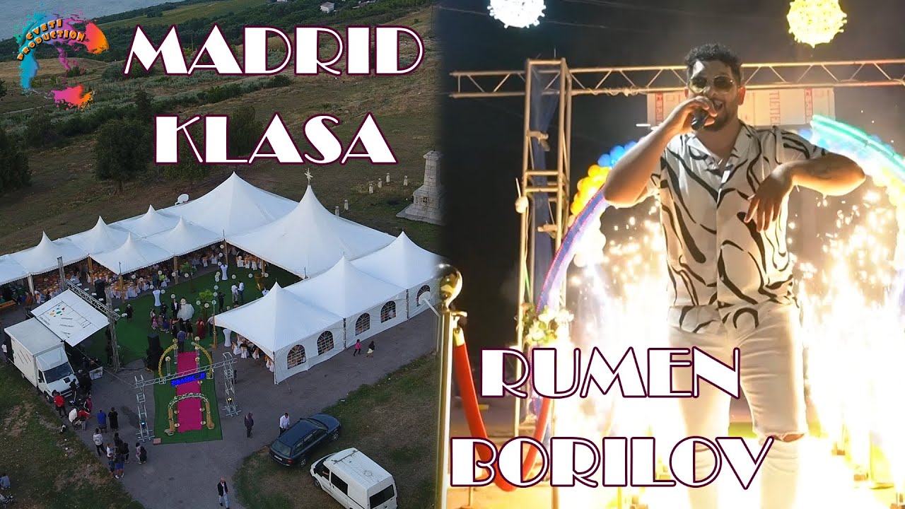 RUMEN BORILOV - SHATRA MADRID KLASA, LIVE -2022/РУМЕН БОРИЛОВ - ШАТРА МАДРИД КЛАСА, ЛАЙВ - 2022