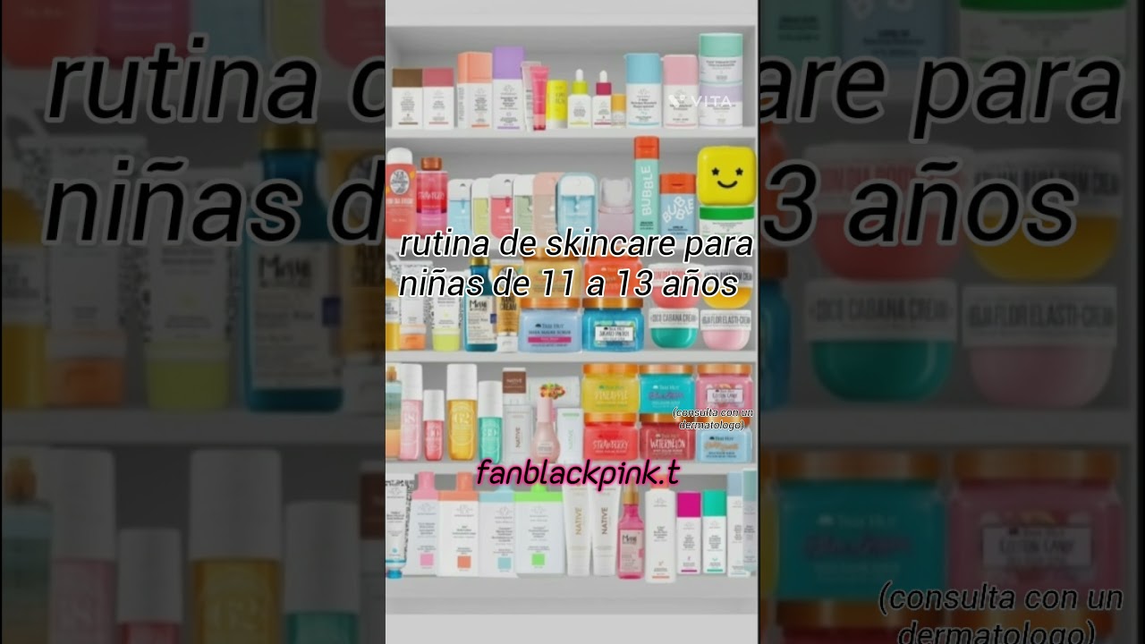 Rutina de skincare para niñas de 11 a 13 años