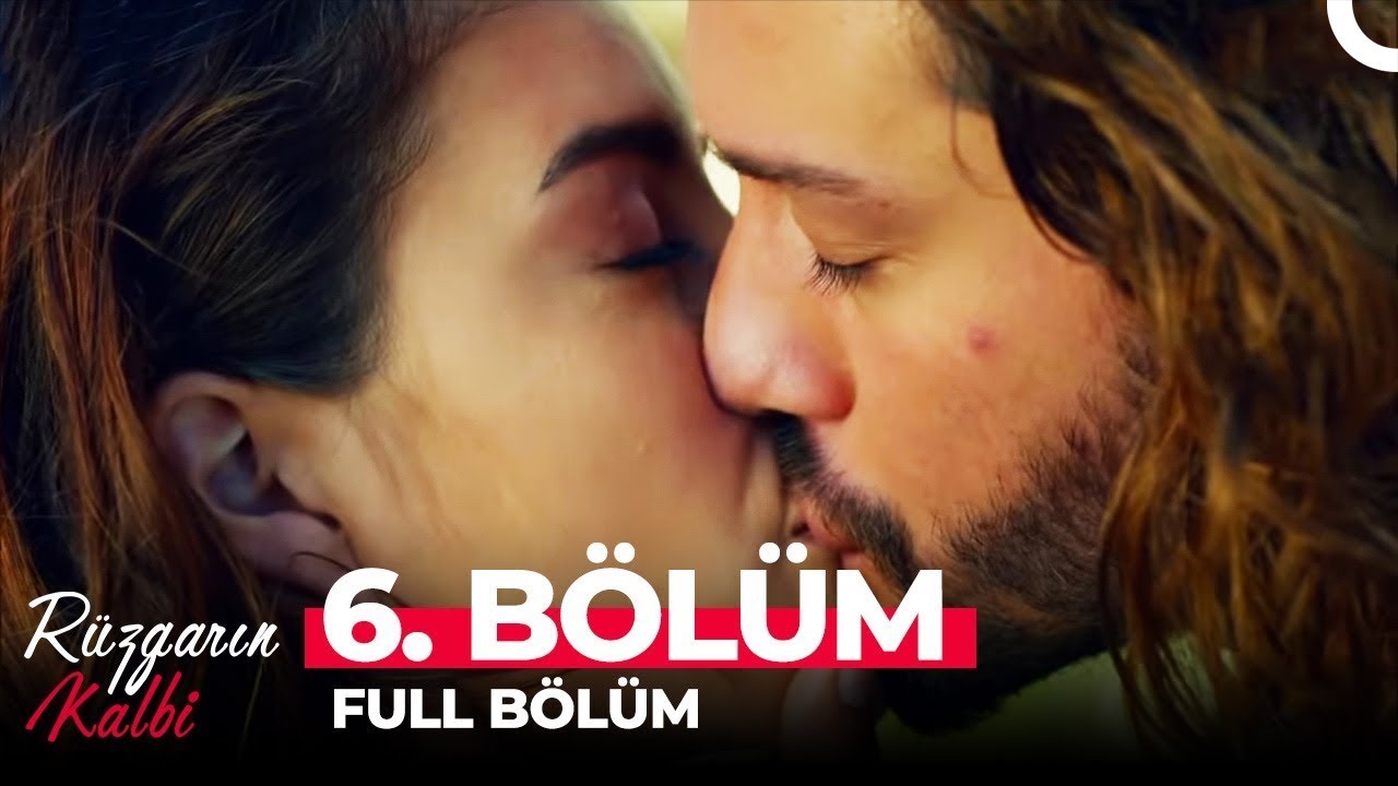 Rüzgarın Kalbi 6. Bölüm
