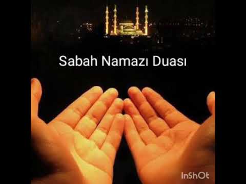 Sabah Namazı Duası , Allah Kabul Etsin.