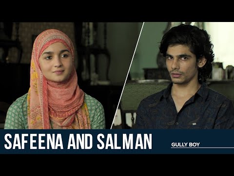 Safeena and Salman | Gully Boy | Alia Bhatt | Nakul Roshan Sahdev | Zoya Akhtar