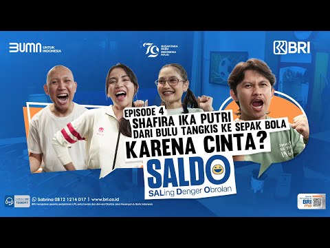 SALDO - Eps. 4 : Shafira Ika Putri Dari Bulutangkis ke Sepakbola Karena Cinta?