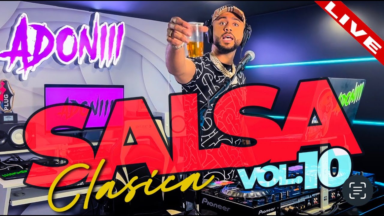 SALSA CLASICA VOL 10 🥁 LAS 15 MEJORES SALSA | MEZCLADA EN VIVO POR DJ ADONI ♥️🍺🥃