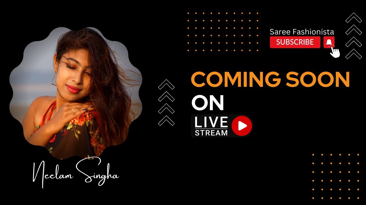 Saree Fashionista Live Stream NEELAM