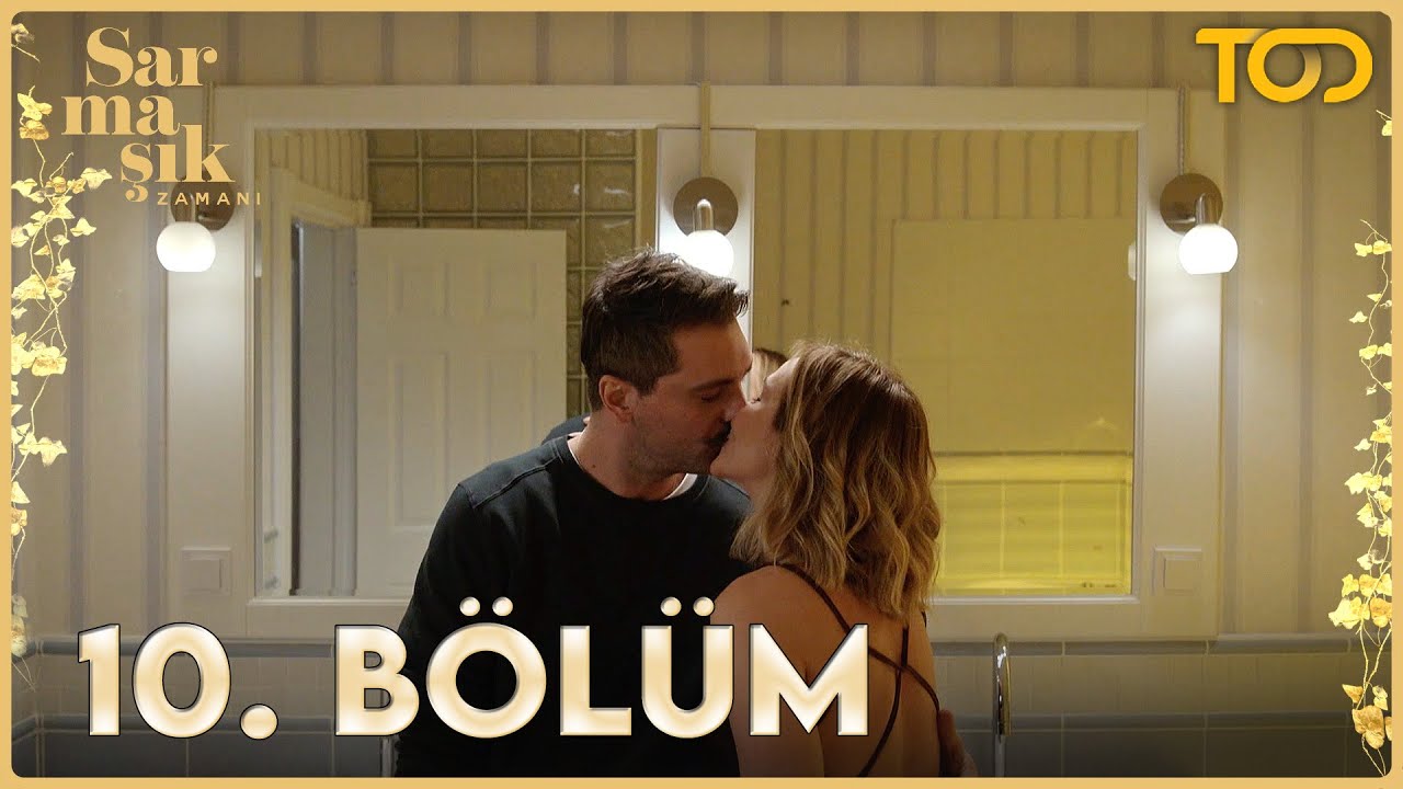 Sarmaşık Zamanı 10. Bölüm