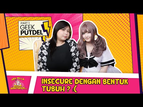 Saybilla! Billa Waktunya... | GEEK Pudel pernah insecure dengan bentuk tubuhnya….  Part 1 S1E15