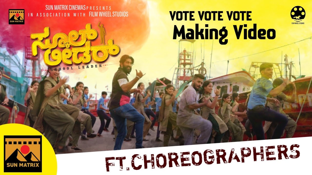 SCHOOL LEADER MOVIE | VOTE VOTE VOTE SONG MAKING | FT. CHOREOGRAPHERS | RAZAK PUTTUR