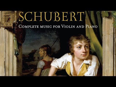 Schubert: Complete Music for Violin and Piano