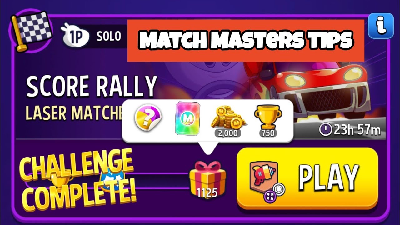 Score Rally Laser Matches Bigger Board Solo Challenge 1125 Score | Match Masters Tips
