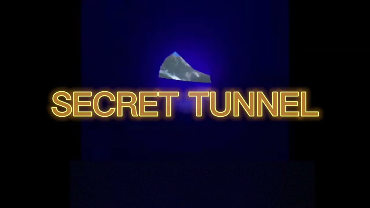 SECRET TUNNEL