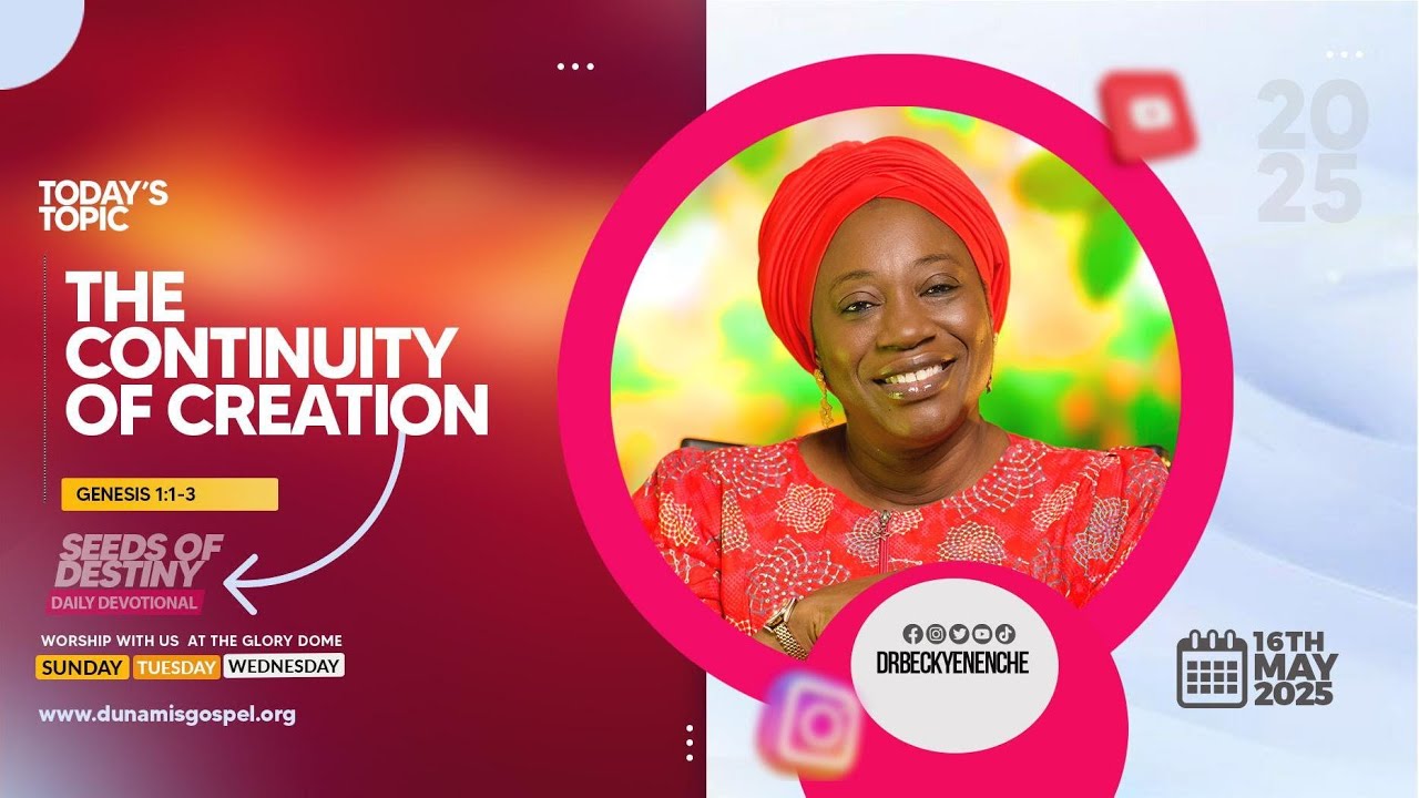 SEEDS OF DESTINY-FRIDAY, 16 MAY, 2025