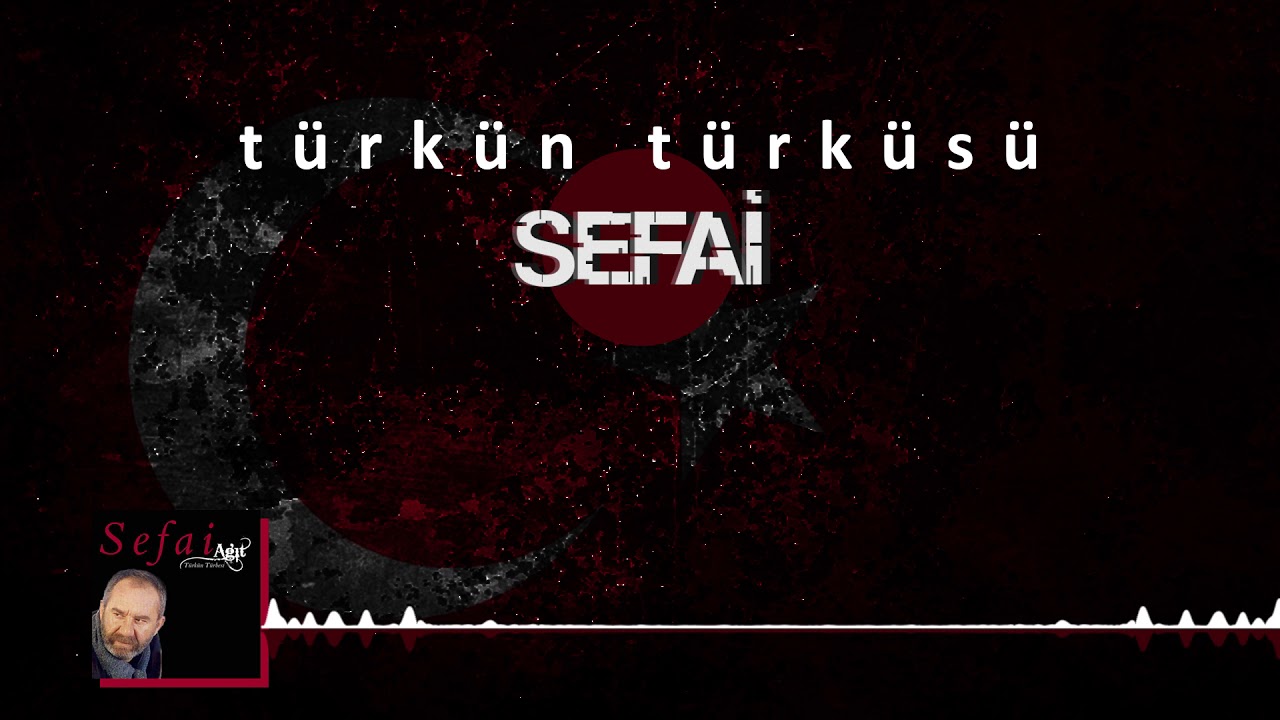 Sefai - Türkün Türküsü