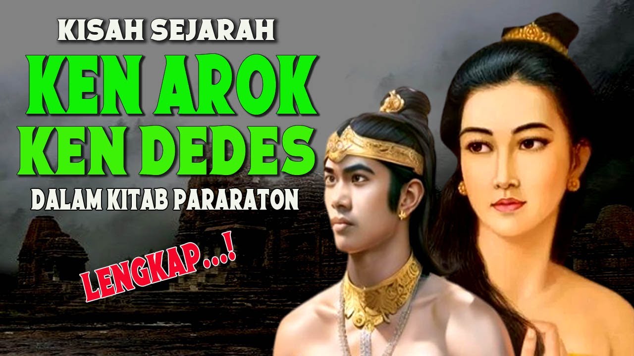 SEJARAH KEN AROK DAN KEN DEDES LENGKAP  ! Versi Pararaton