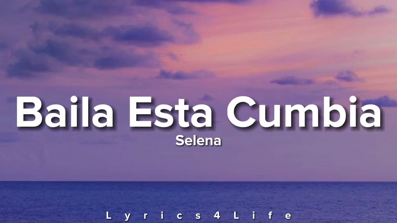 Selena - Baila Esta Cumbia (Letra/Lyrics)