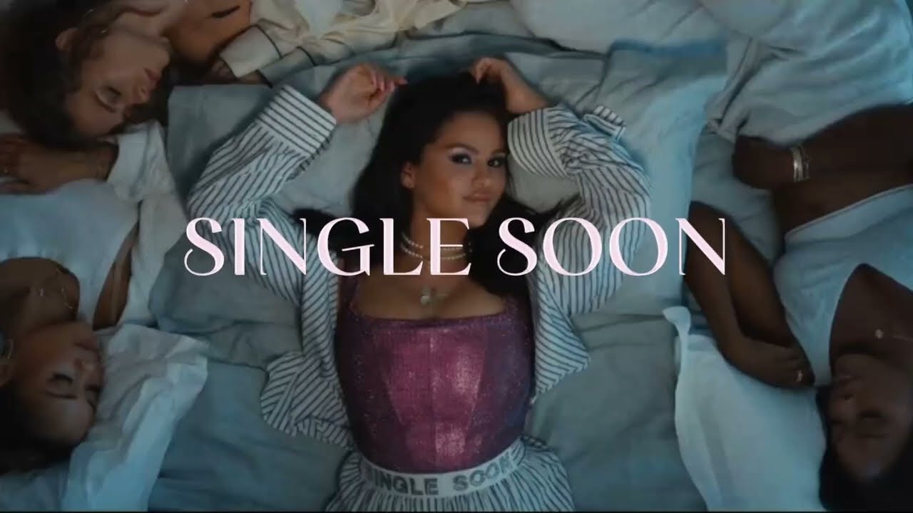 Selena Gomez  - Single Soon (Lyrics Music Video)