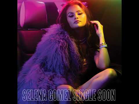 Selena Gomez - Single Soon (Audio)