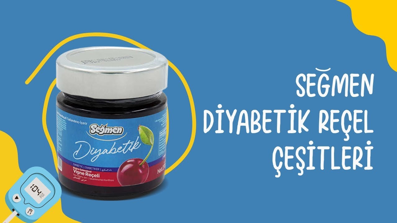 SEĞMEN DİYABETİK REÇEL ÇEŞİTLERİ