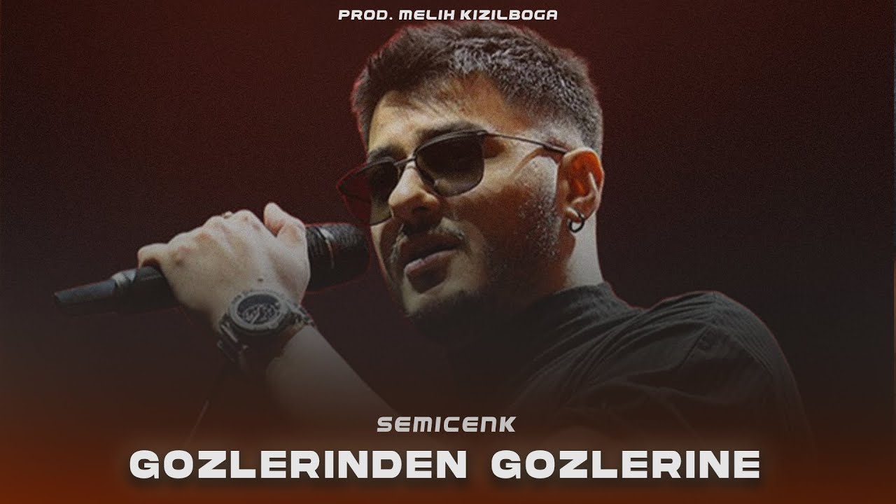 Semicenk - Gözlerinden Gözlerine ( Prod. Melih Kızılboğa )