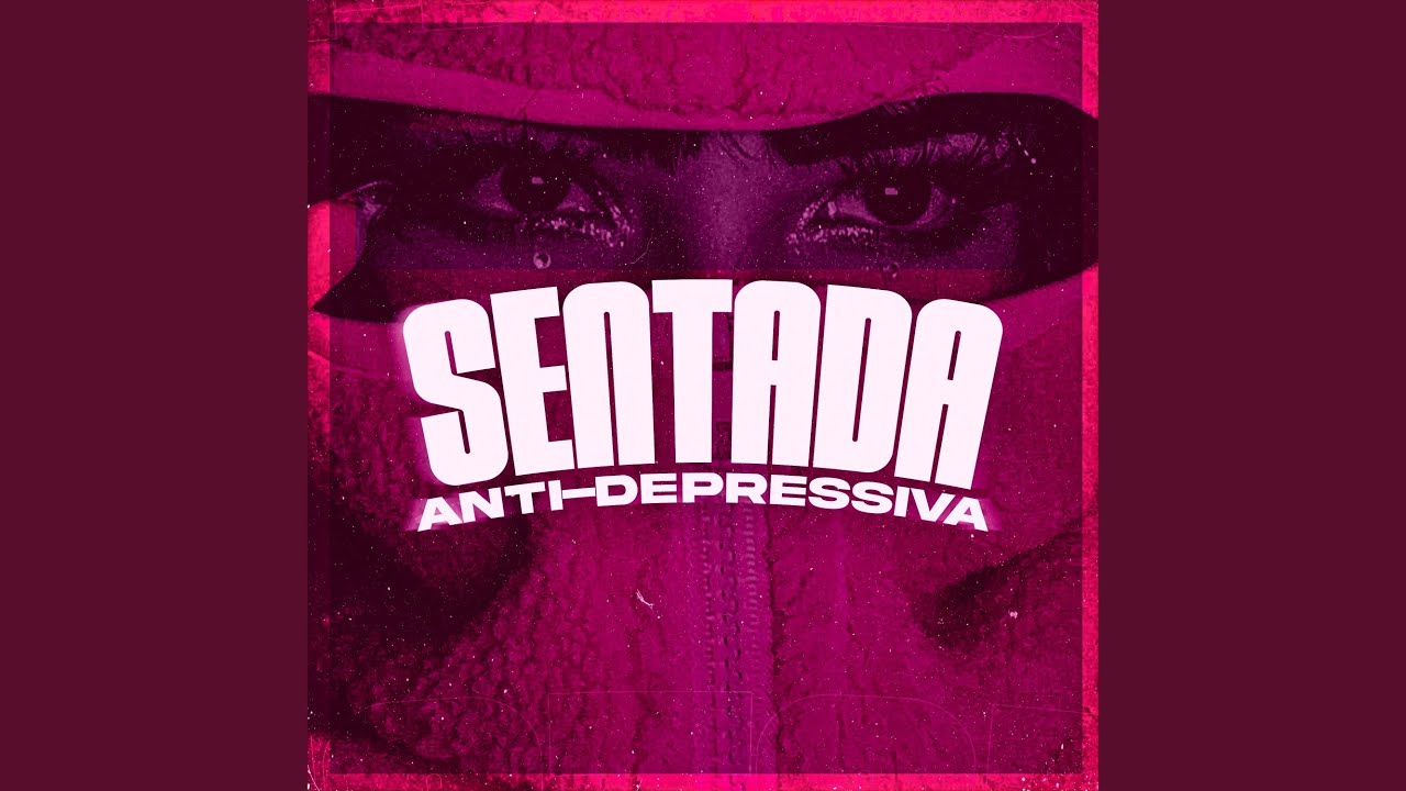 SENTADA ANTI-DEPRESSIVA