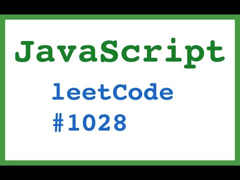 Ser leetCode #1028 in JavaScript - Recover a Tree From Preorder Traversal | the way to google