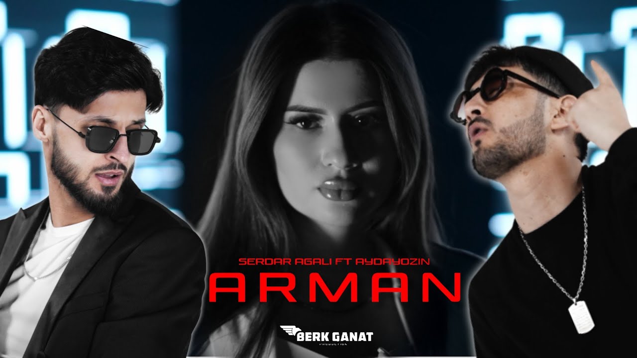 SERDAR AGALI & AYDAYOZIN - Arman (Official Music Video 2025)
