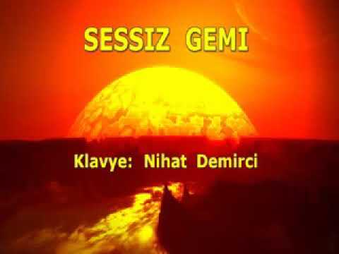 Sessiz gemi : Nihat Demirci