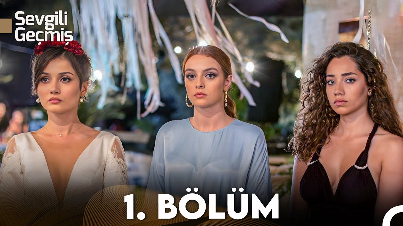Sevgili Geçmiş 1. Bölüm (FULL HD)