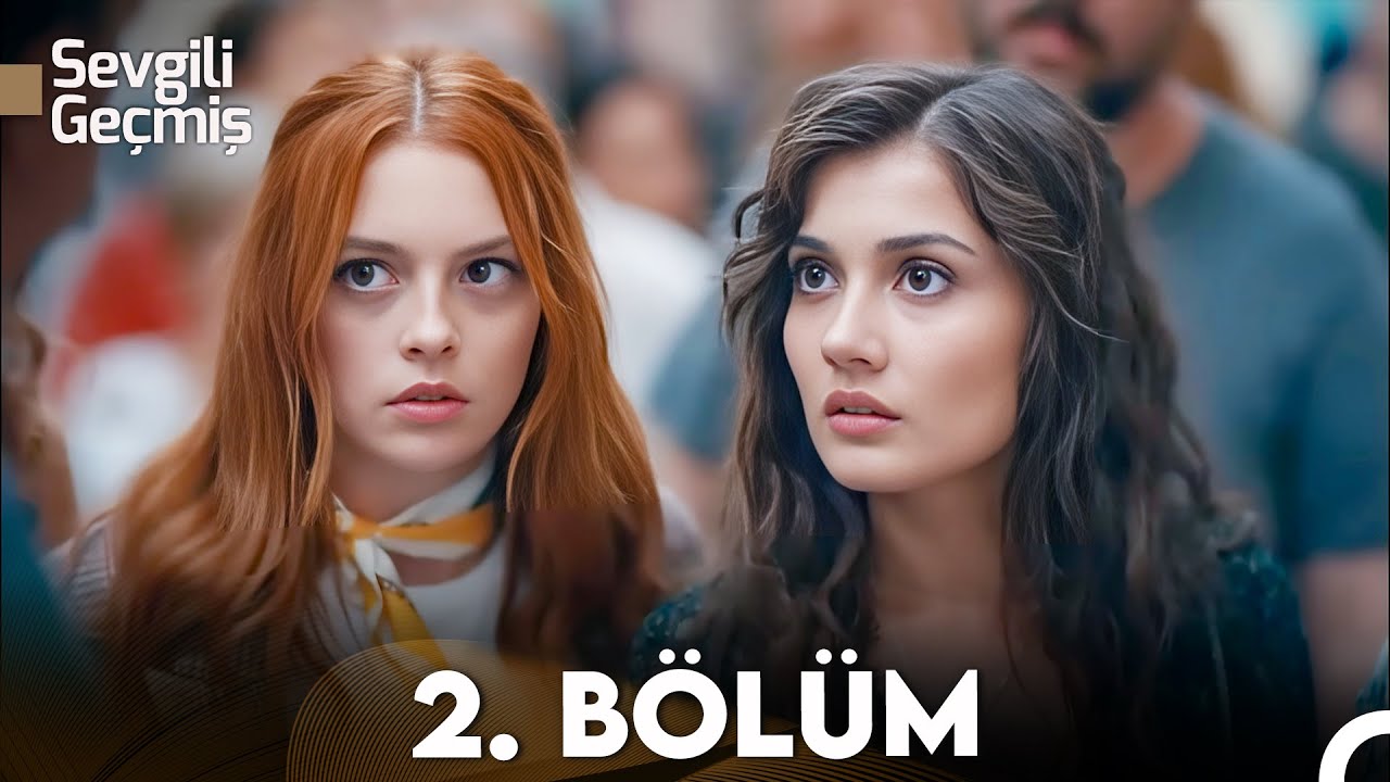 Sevgili Geçmiş 2. Bölüm (FULL HD)
